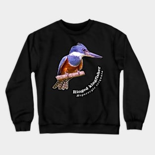 Ringed kingfisher tropical bird pin white text Crewneck Sweatshirt